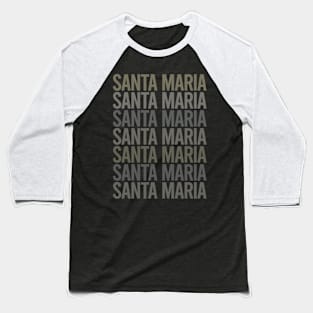 Gray Text Art Santa Maria Baseball T-Shirt